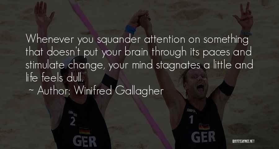 Winifred Gallagher Quotes 1304913