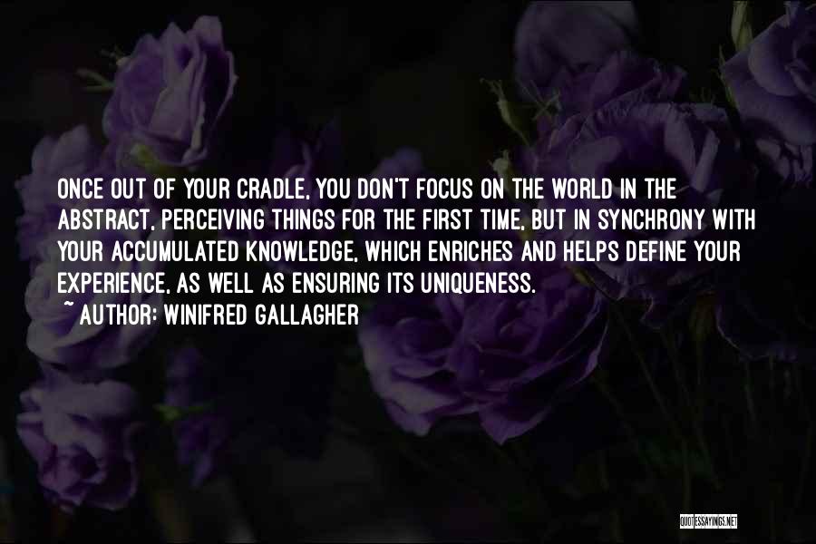 Winifred Gallagher Quotes 860123