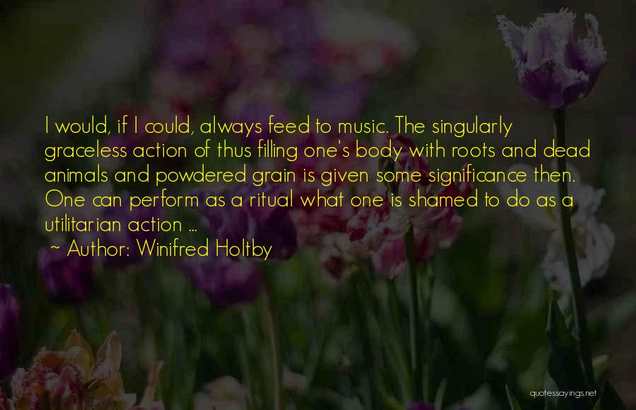 Winifred Quotes By Winifred Holtby