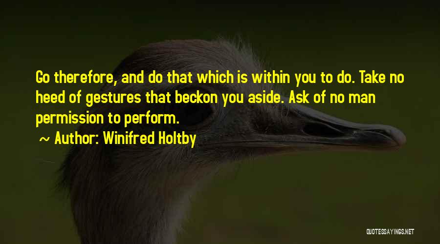 Winifred Quotes By Winifred Holtby