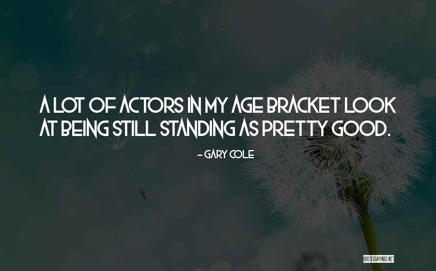 Winitsocial Quotes By Gary Cole Winitsocial Quotes By Gary Cole