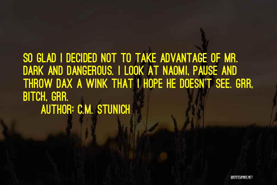 Wink Quotes By C.M. Stunich