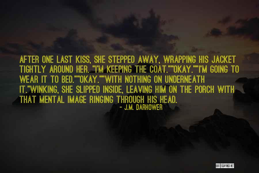 Winking At Someone Quotes By J.M. Darhower Winking At Someone Quotes By J.M. Darhower