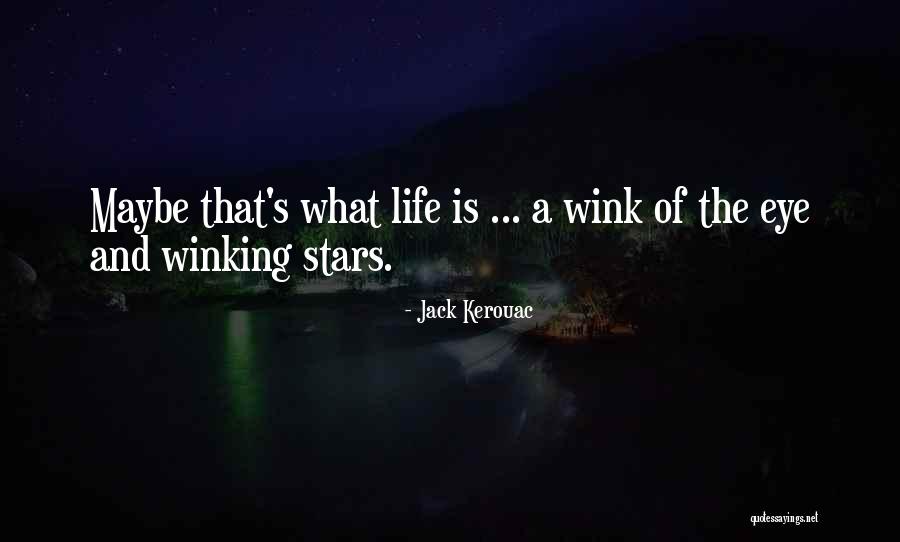 Winking Eye Quotes By Jack Kerouac Winking Eye Quotes By Jack Kerouac