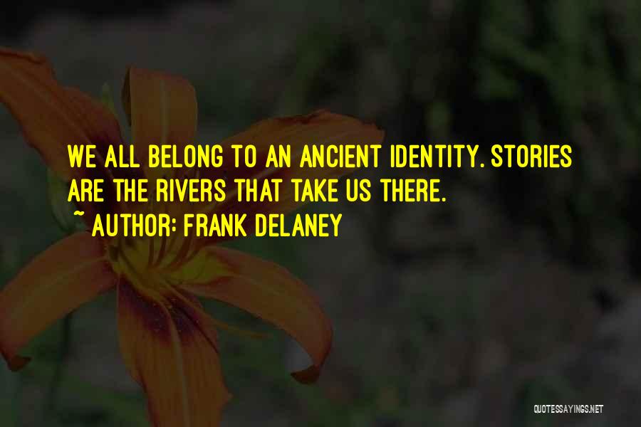 Winlove Walker Quotes By Frank Delaney