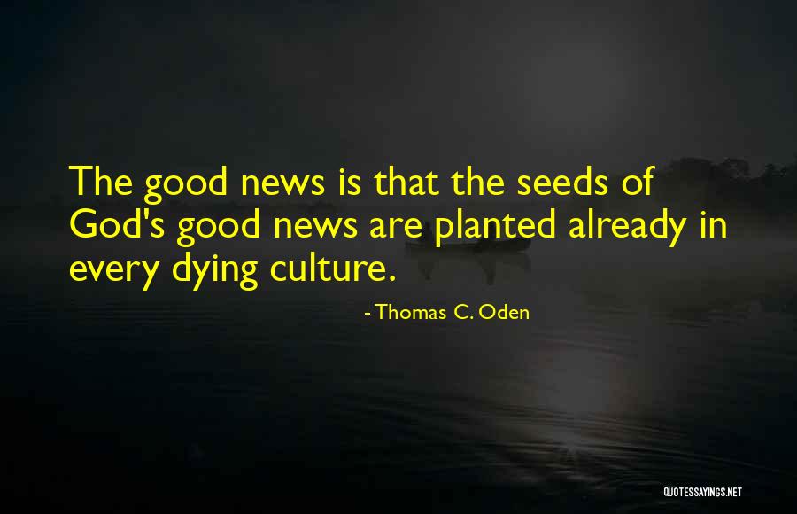 Winlove Walker Quotes By Thomas C. Oden Winlove Walker Quotes By Thomas C. Oden