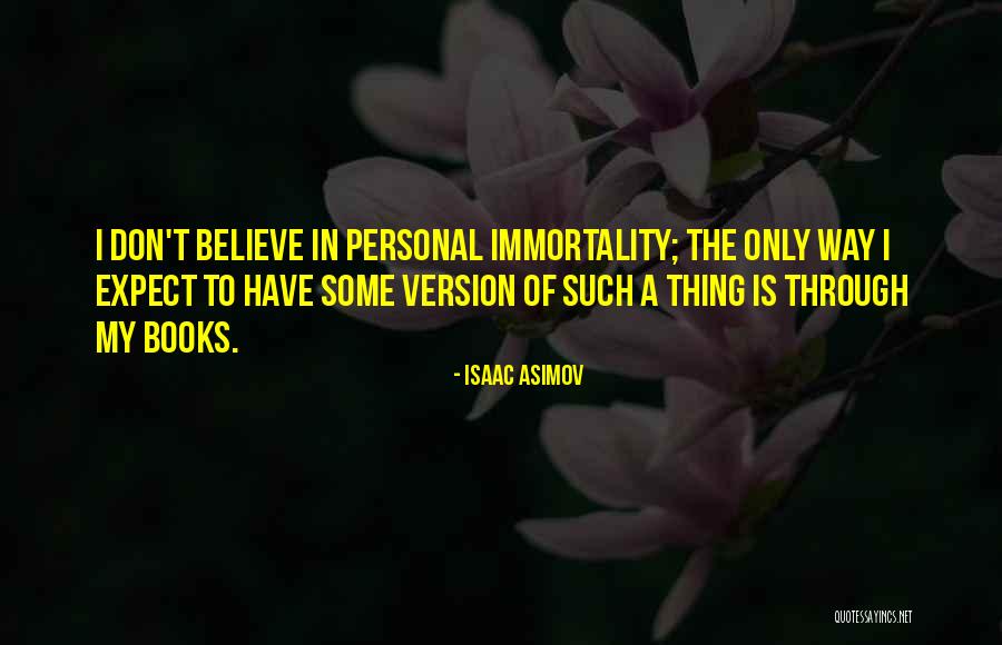 Winnall Valley Quotes By Isaac Asimov