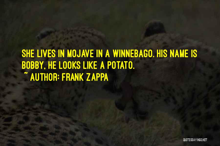 Winnebago Quotes By Frank Zappa