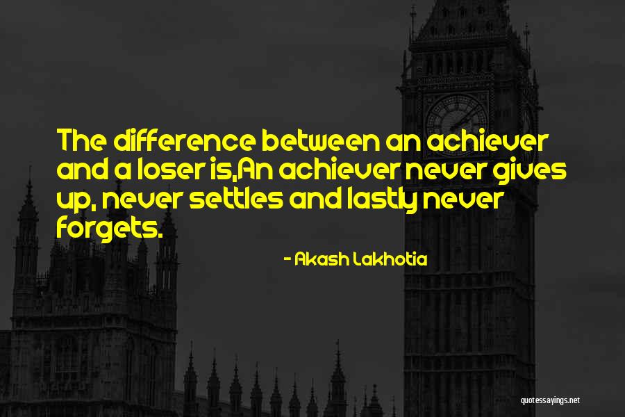Winner And Loser Quotes By Akash Lakhotia Winner And Loser Quotes By Akash Lakhotia