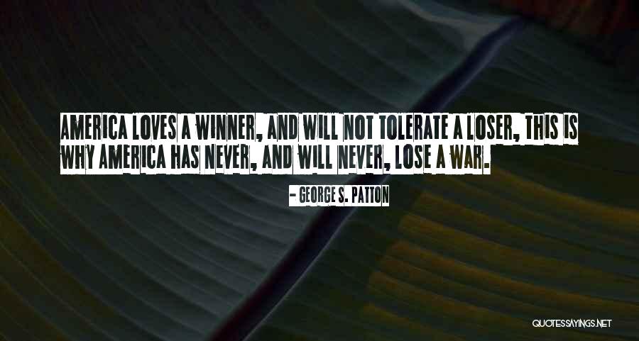 Winner And Loser Quotes By George S. Patton Winner And Loser Quotes By George S. Patton