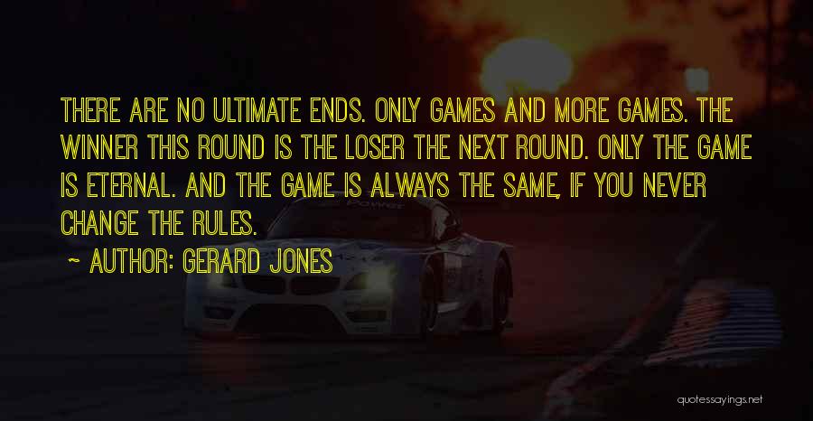 Winner And Loser Quotes By Gerard Jones