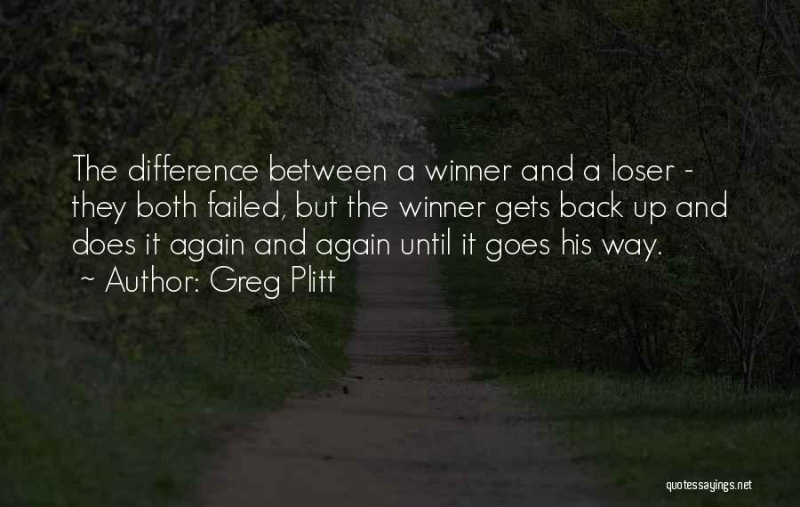 Winner And Loser Quotes By Greg Plitt