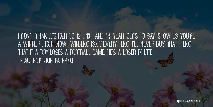 Winner And Loser Quotes By Joe Paterno