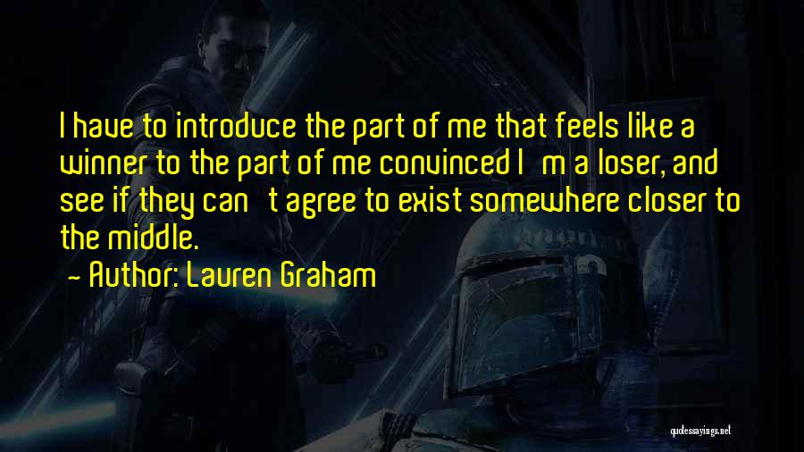 Winner And Loser Quotes By Lauren Graham