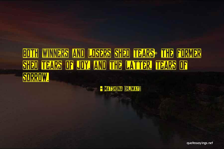 Winner And Loser Quotes By Matshona Dhliwayo Winner And Loser Quotes By Matshona Dhliwayo