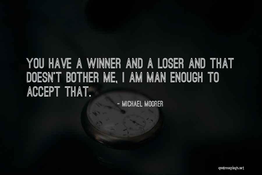 Winner And Loser Quotes By Michael Moorer Winner And Loser Quotes By Michael Moorer