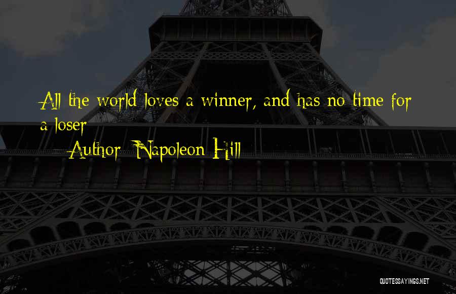 Winner And Loser Quotes By Napoleon Hill