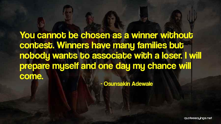 Winner And Loser Quotes By Osunsakin Adewale Winner And Loser Quotes By Osunsakin Adewale