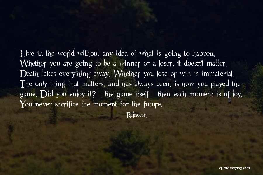 Winner And Loser Quotes By Rajneesh Winner And Loser Quotes By Rajneesh