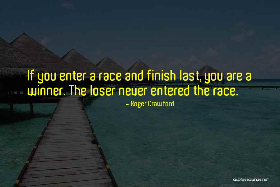 Winner And Loser Quotes By Roger Crawford Winner And Loser Quotes By Roger Crawford