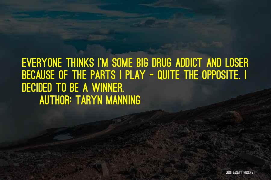 Winner And Loser Quotes By Taryn Manning