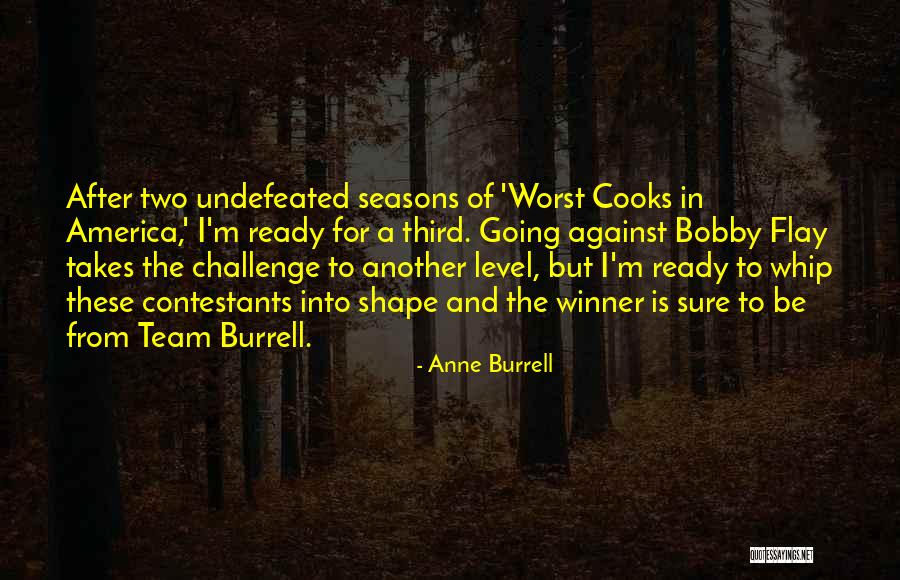 Winner And Winner Quotes By Anne Burrell Winner And Winner Quotes By Anne Burrell