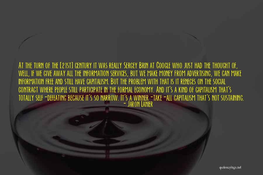 Winner And Winner Quotes By Jaron Lanier Winner And Winner Quotes By Jaron Lanier