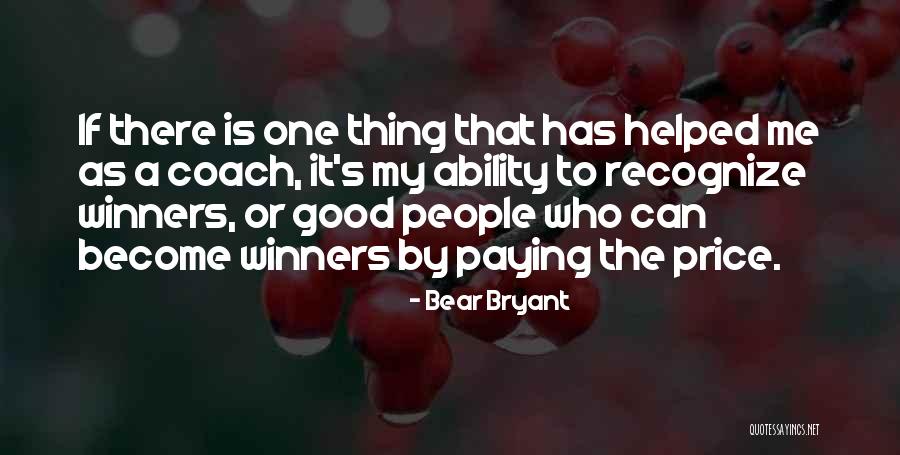 Winner Is Winner Quotes By Bear Bryant Winner Is Winner Quotes By Bear Bryant
