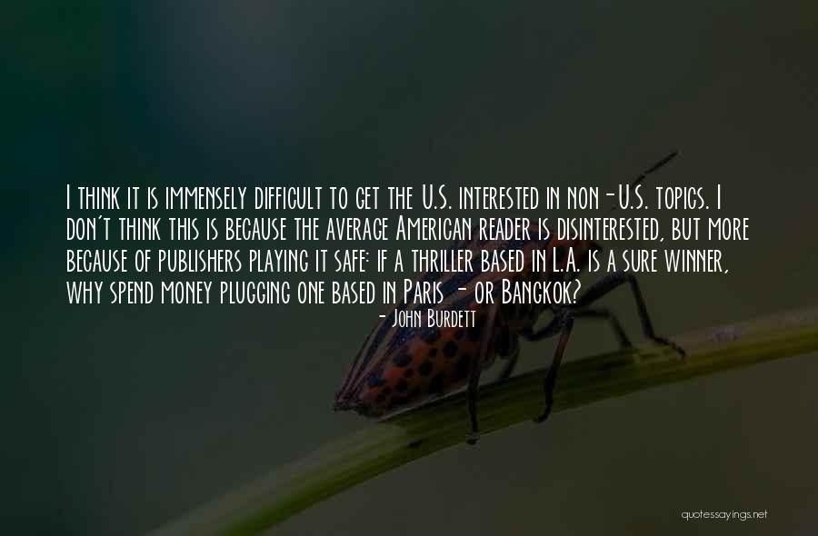 Winner Is Winner Quotes By John Burdett Winner Is Winner Quotes By John Burdett
