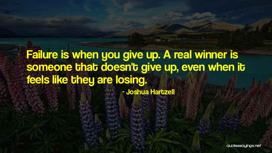 Winner Is Winner Quotes By Joshua Hartzell Winner Is Winner Quotes By Joshua Hartzell