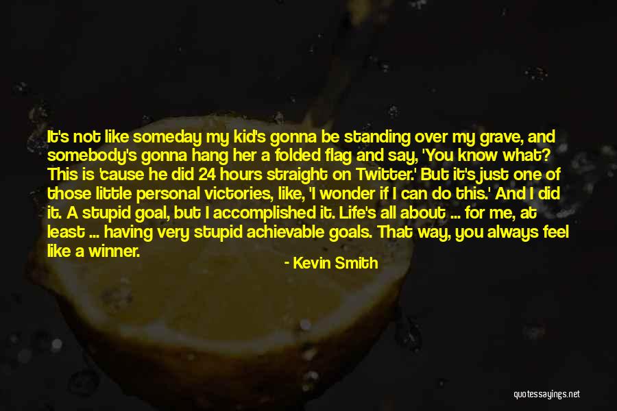 Winner Is Winner Quotes By Kevin Smith Winner Is Winner Quotes By Kevin Smith
