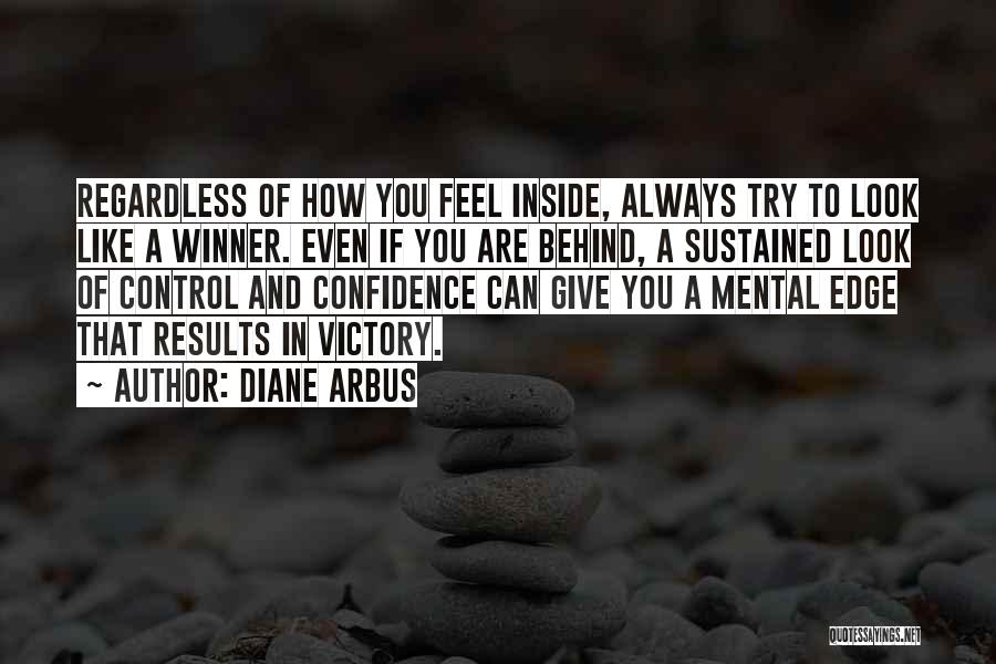 Winner Quotes By Diane Arbus