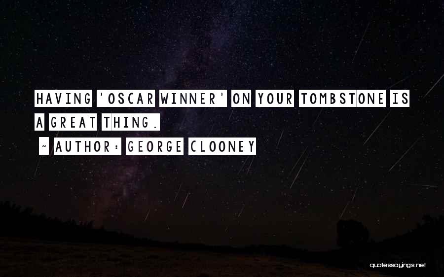 Winner Quotes By George Clooney