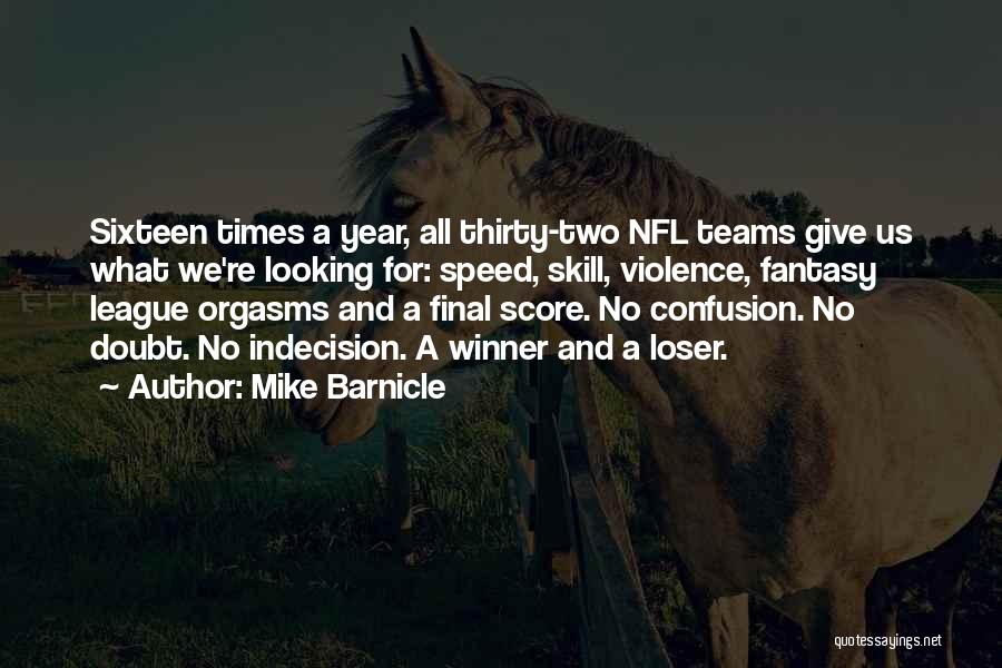 Winner Quotes By Mike Barnicle