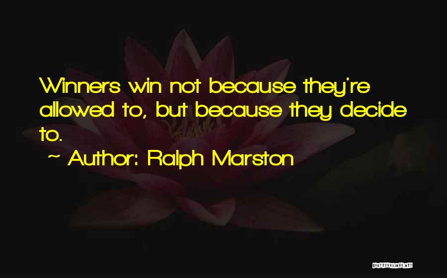 Winner Quotes By Ralph Marston