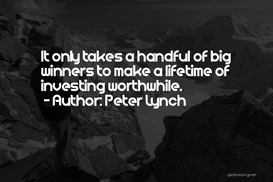 Winner Takes It All Quotes By Peter Lynch