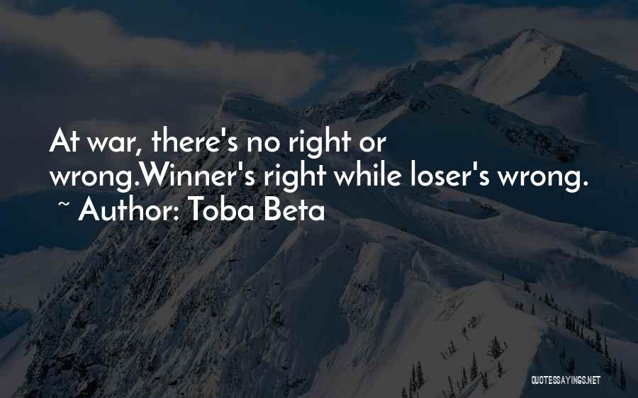 Winner Vs Loser Quotes By Toba Beta