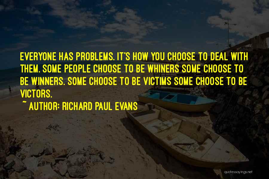 Winners And Whiners Quotes By Richard Paul Evans