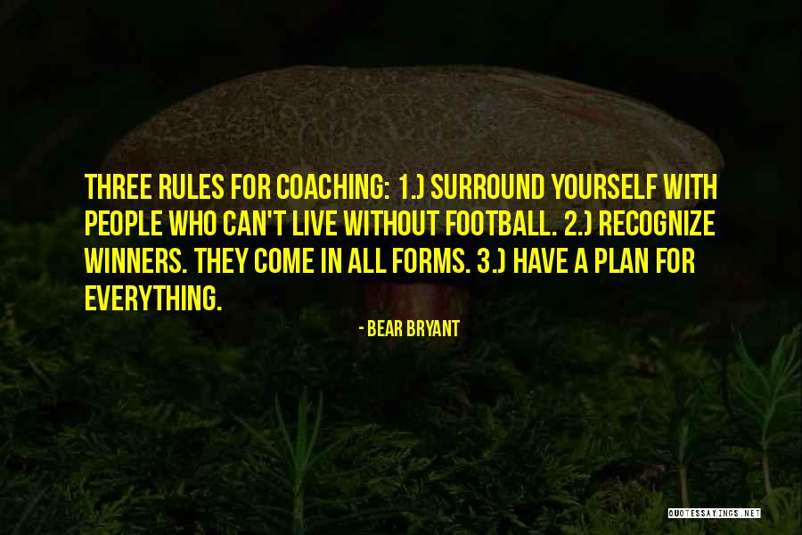 Winners Football Quotes By Bear Bryant