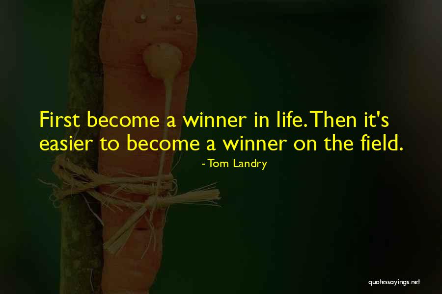 Winners Football Quotes By Tom Landry