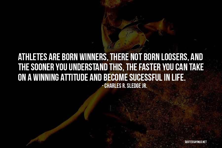 Winners In Sports Quotes By Charles R. Sledge Jr.