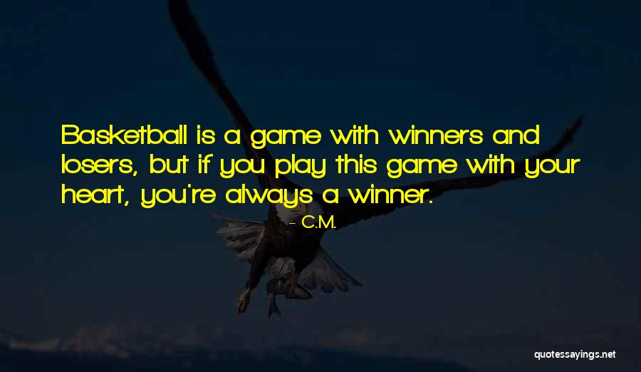 Winners Losers Quotes By C.M. Winners Losers Quotes By C.M.