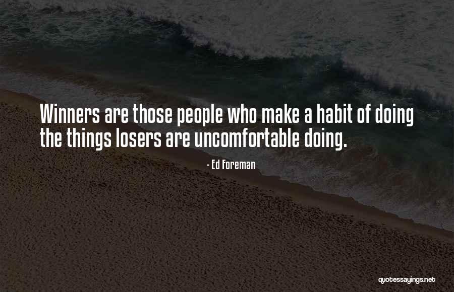 Winners Losers Quotes By Ed Foreman Winners Losers Quotes By Ed Foreman