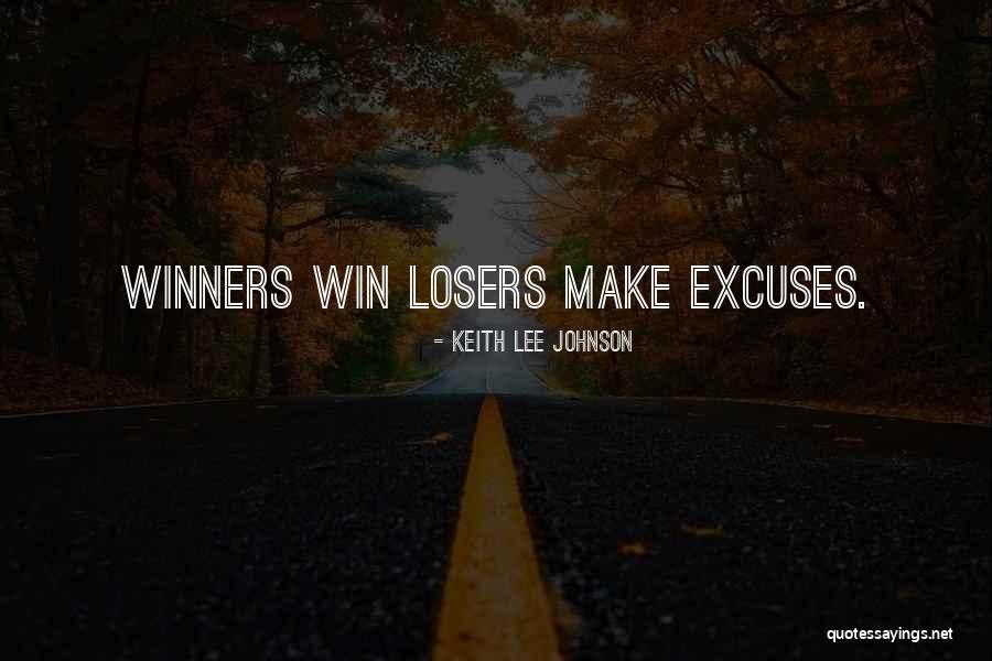 Winners Losers Quotes By Keith Lee Johnson Winners Losers Quotes By Keith Lee Johnson