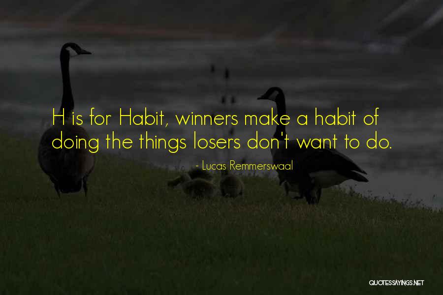 Winners Losers Quotes By Lucas Remmerswaal Winners Losers Quotes By Lucas Remmerswaal