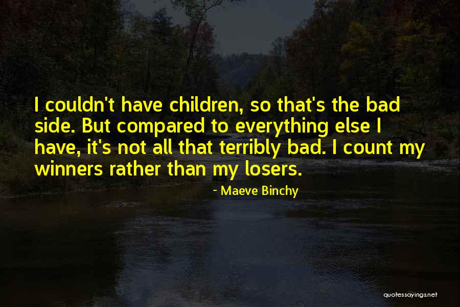 Winners Losers Quotes By Maeve Binchy Winners Losers Quotes By Maeve Binchy