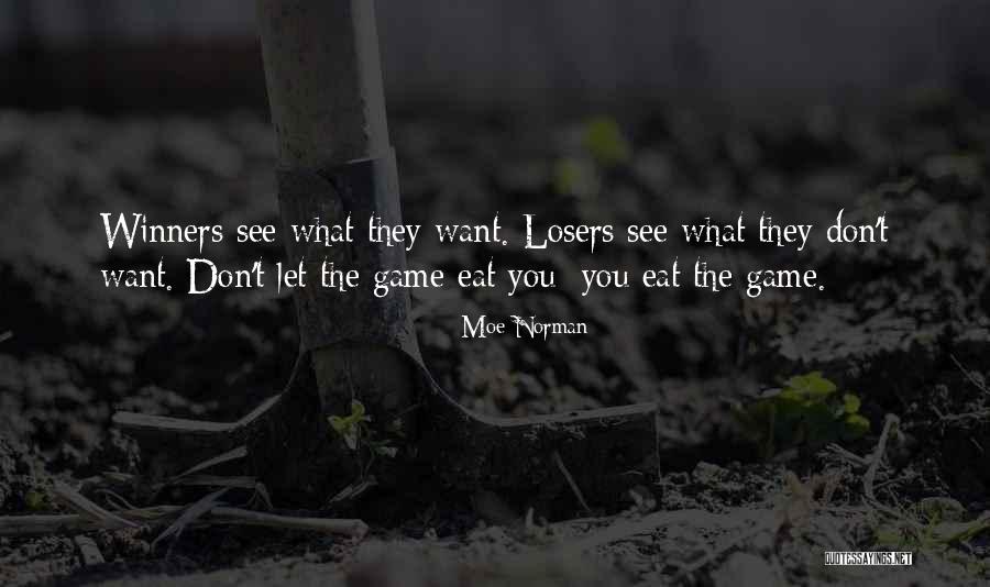 Winners Losers Quotes By Moe Norman Winners Losers Quotes By Moe Norman