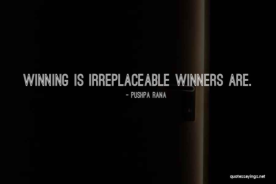 Winners Losers Quotes By Pushpa Rana Winners Losers Quotes By Pushpa Rana