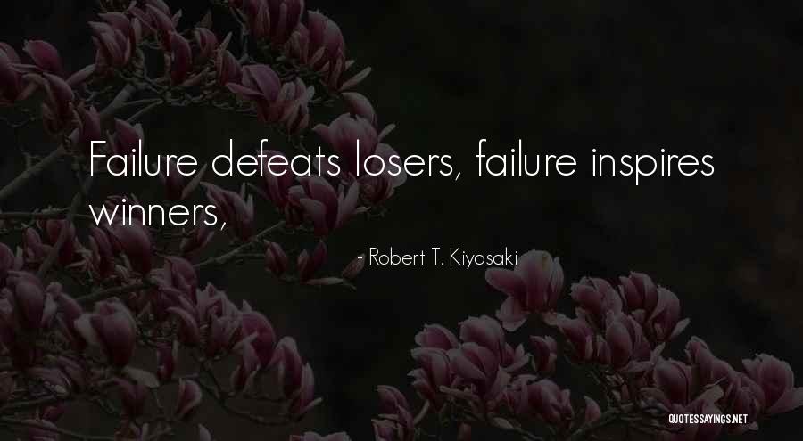 Winners Losers Quotes By Robert T. Kiyosaki Winners Losers Quotes By Robert T. Kiyosaki