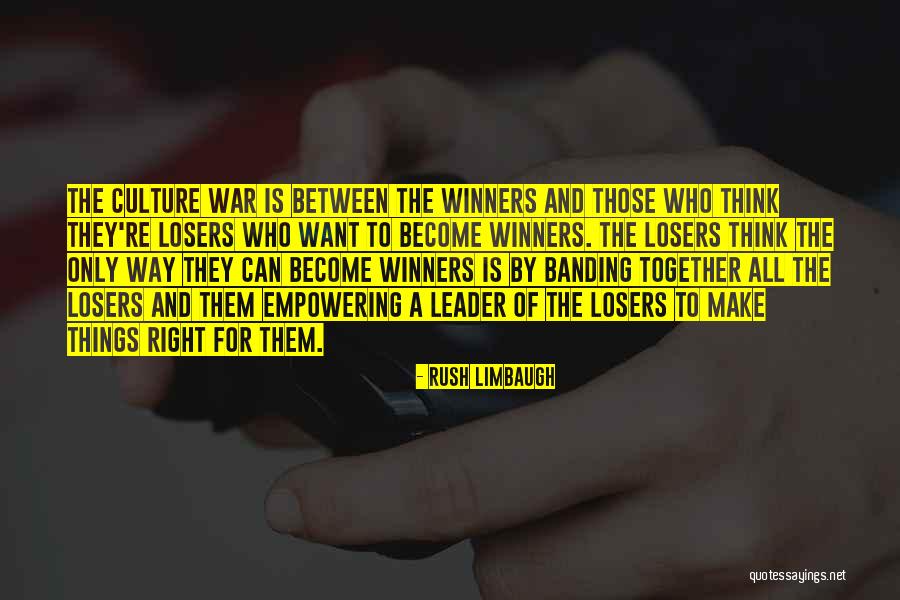 Winners Losers Quotes By Rush Limbaugh Winners Losers Quotes By Rush Limbaugh